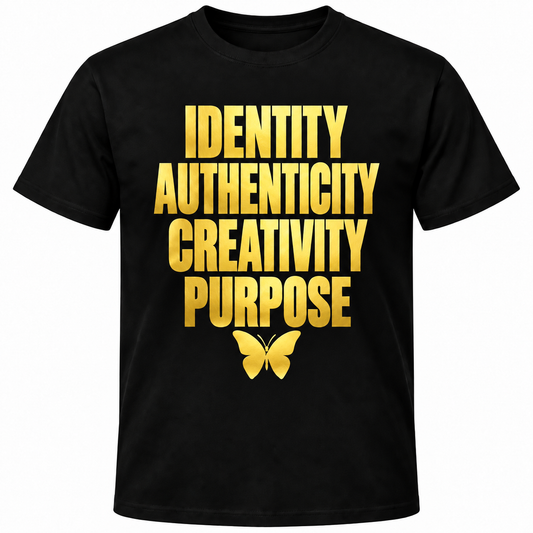 Identity. Authenticity. Creativity. Purpose. Classic Tee