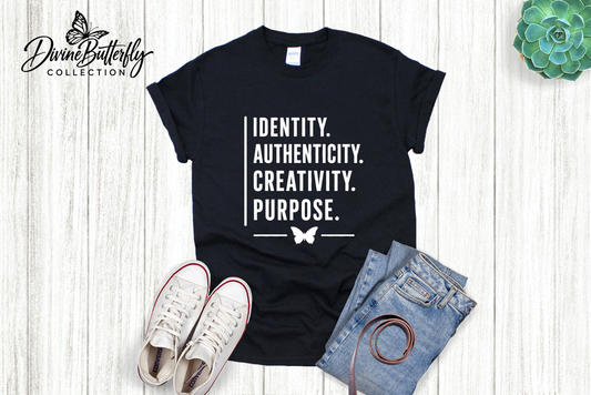 Identity. Authenticity. Creativity. Purpose. Tee