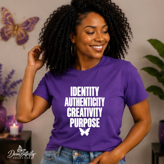 Identity. Authenticity. Creativity. Purpose. Tee