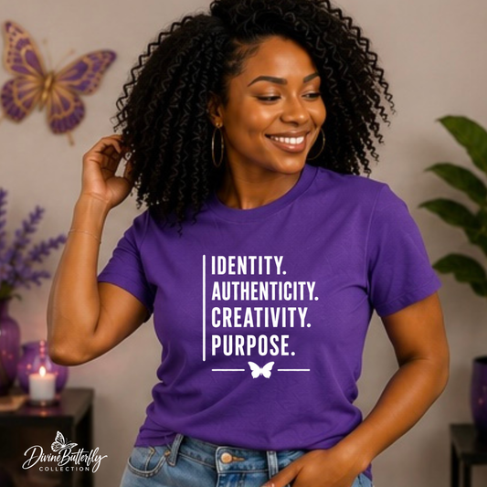 Identity. Authenticity. Creativity. Purpose. Tee