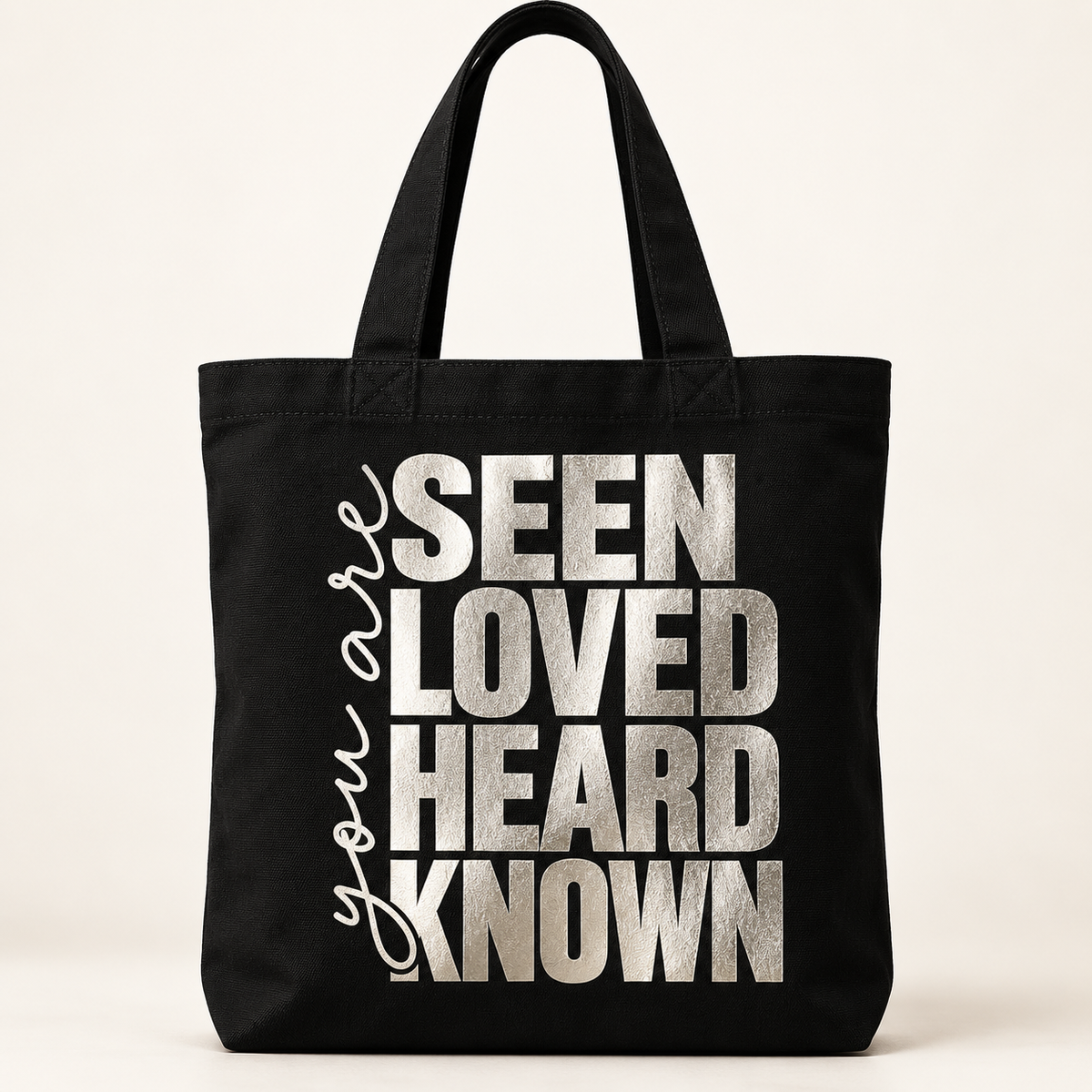 Seen. Loved. Heard. Known. Classic Tote