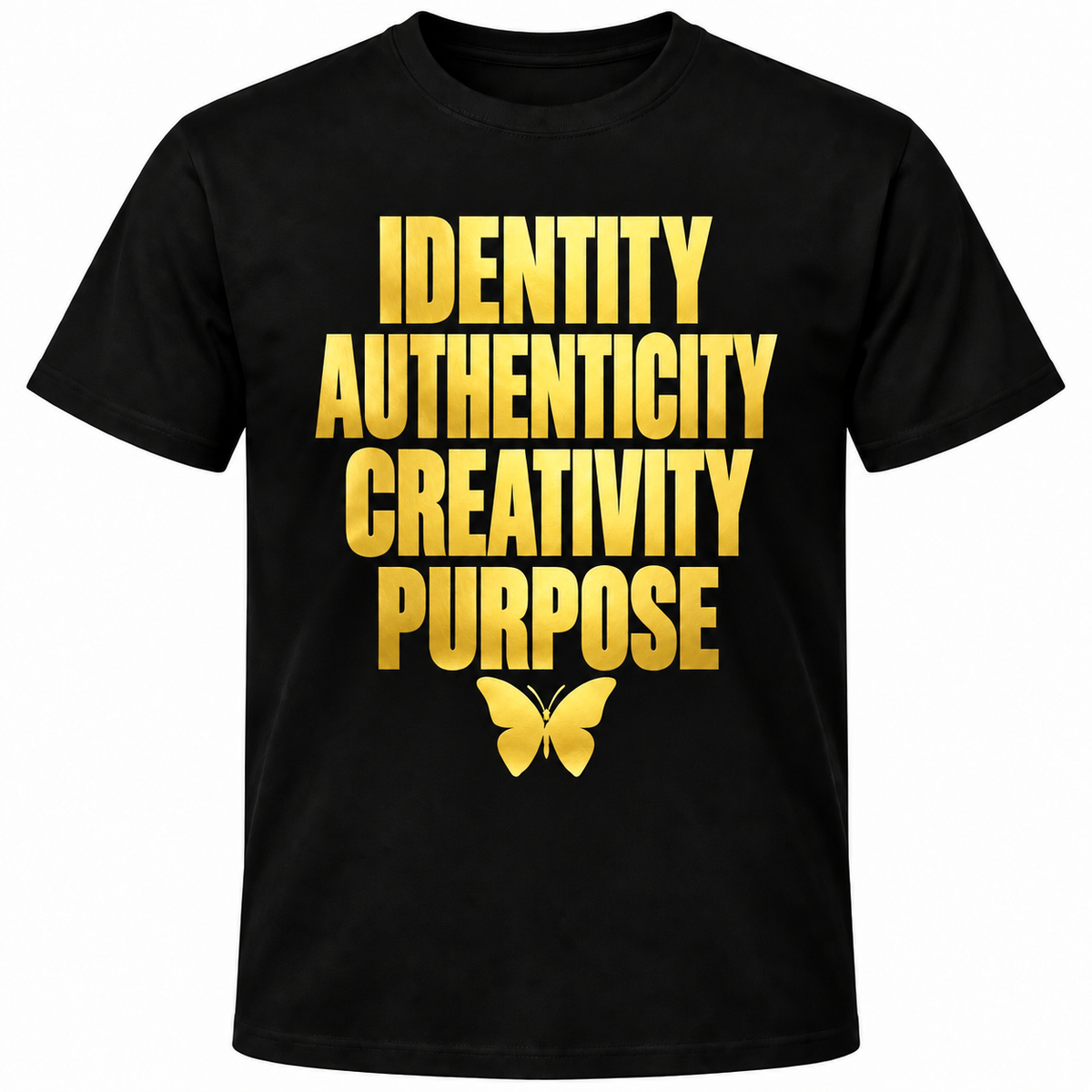 Identity. Authenticity. Creativity. Purpose. Classic Tee